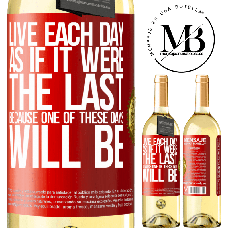 29,95 € Free Shipping | White Wine WHITE Edition Live each day as if it were the last, because one of these days will be Red Label. Customizable label Young wine Harvest 2024 Verdejo