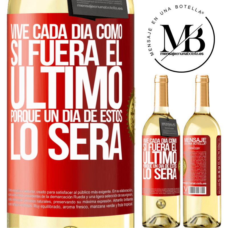 29,95 € Envío gratis | Vino Blanco Edición WHITE Vive cada día como si fuera el último, porque un día de estos lo será Etiqueta Roja. Etiqueta personalizable Vino joven Cosecha 2025 Verdejo