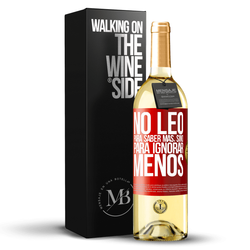 29,95 € Envío gratis | Vino Blanco Edición WHITE No leo para saber más, sino para ignorar menos Etiqueta Roja. Etiqueta personalizable Vino joven Cosecha 2025 Verdejo