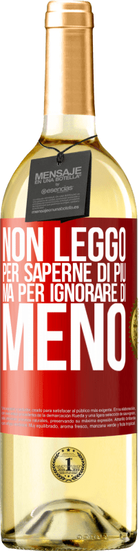 29,95 € Spedizione Gratuita | Vino bianco Edizione WHITE Non leggo per saperne di più, ma per ignorare di meno Etichetta Rossa. Etichetta personalizzabile Vino giovane Raccogliere 2025 Verdejo
