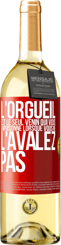 29,95 € Envoi gratuit | Vin blanc Édition WHITE L'orgueil est le seul venin qui vous empoisonne lorsque vous ne l'avalez pas Étiquette Rouge. Étiquette personnalisable Vin jeune Récolte 2025 Verdejo