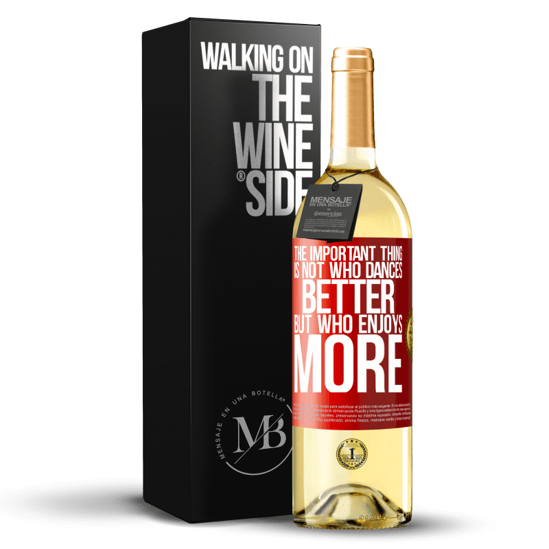 29,95 € Free Shipping | White Wine WHITE Edition The important thing is not who dances better, but who enjoys more Red Label. Customizable label Young wine Harvest 2022 Verdejo