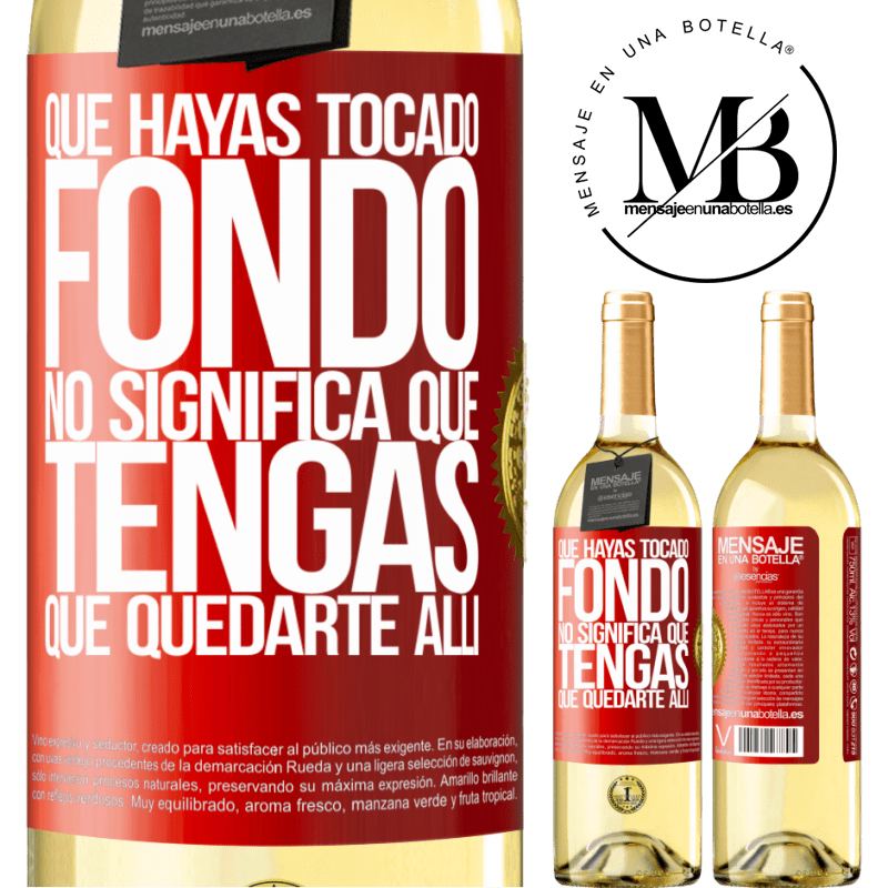 29,95 € Envío gratis | Vino Blanco Edición WHITE Que hayas tocado fondo no significa que tengas que quedarte allí Etiqueta Roja. Etiqueta personalizable Vino joven Cosecha 2023 Verdejo