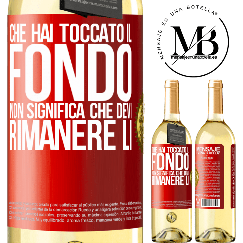 29,95 € Spedizione Gratuita | Vino bianco Edizione WHITE Che hai toccato il fondo non significa che devi rimanere lì Etichetta Rossa. Etichetta personalizzabile Vino giovane Raccogliere 2023 Verdejo