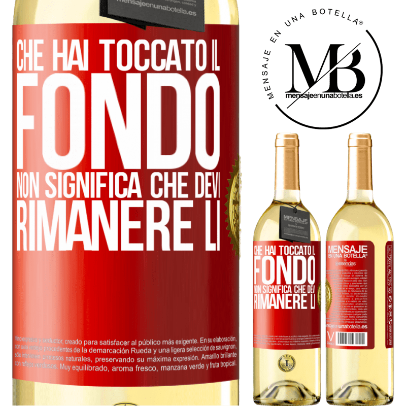 29,95 € Spedizione Gratuita | Vino bianco Edizione WHITE Che hai toccato il fondo non significa che devi rimanere lì Etichetta Rossa. Etichetta personalizzabile Vino giovane Raccogliere 2025 Verdejo