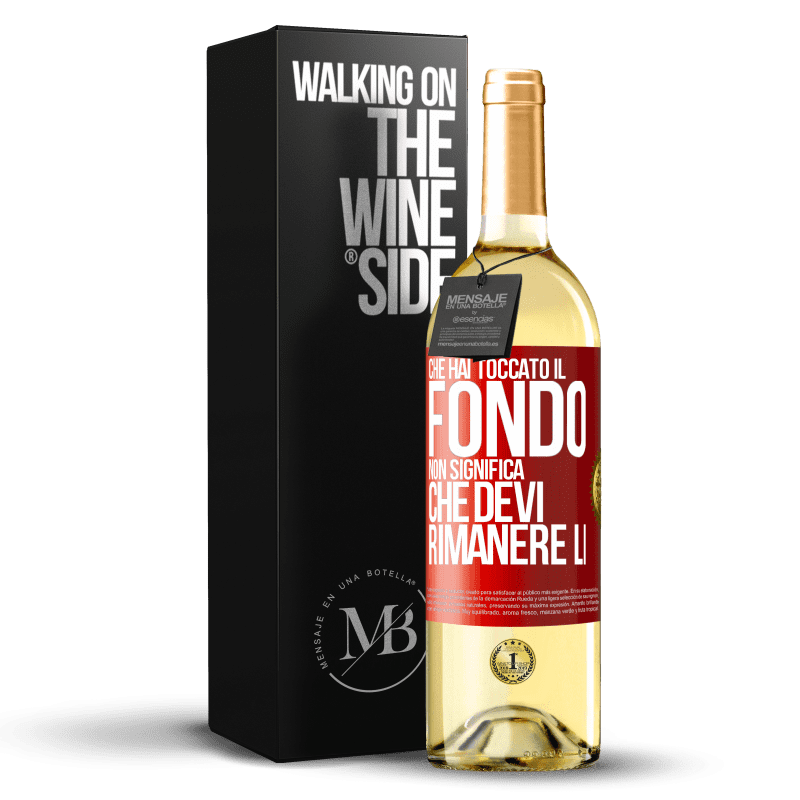 29,95 € Spedizione Gratuita | Vino bianco Edizione WHITE Che hai toccato il fondo non significa che devi rimanere lì Etichetta Rossa. Etichetta personalizzabile Vino giovane Raccogliere 2024 Verdejo