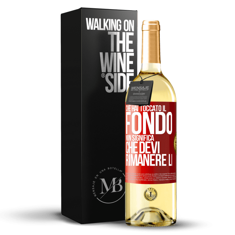 29,95 € Spedizione Gratuita | Vino bianco Edizione WHITE Che hai toccato il fondo non significa che devi rimanere lì Etichetta Rossa. Etichetta personalizzabile Vino giovane Raccogliere 2025 Verdejo