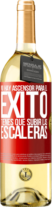 «No hay ascensor para el éxito. Tienes que subir las escaleras» Edición WHITE