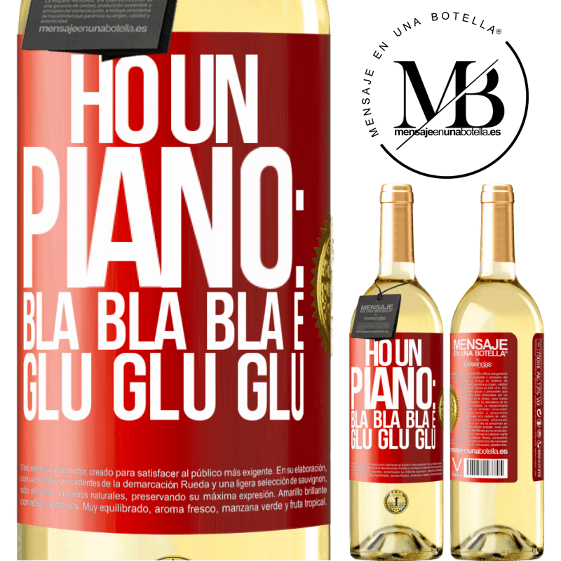 29,95 € Spedizione Gratuita | Vino bianco Edizione WHITE Ho un piano: Bla Bla Bla e Glu Glu Glu Etichetta Rossa. Etichetta personalizzabile Vino giovane Raccogliere 2024 Verdejo