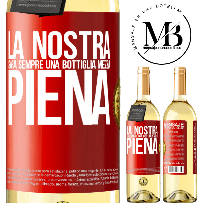 29,95 € Spedizione Gratuita | Vino bianco Edizione WHITE La nostra sarà sempre una bottiglia mezza piena Etichetta Rossa. Etichetta personalizzabile Vino giovane Raccogliere 2023 Verdejo