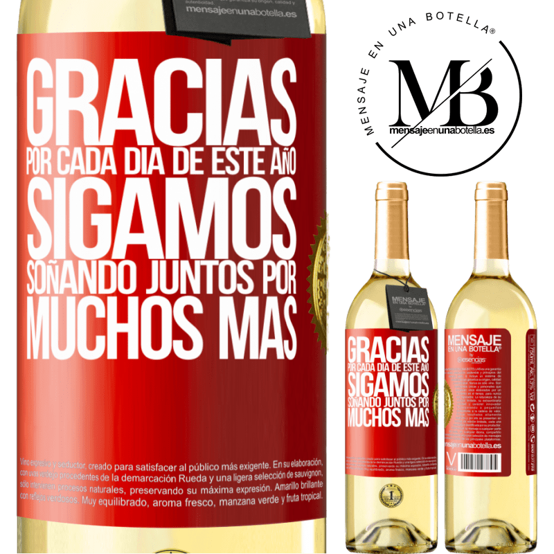 29,95 € Envío gratis | Vino Blanco Edición WHITE Gracias por cada día de este año. Sigamos soñando juntos muchos más Etiqueta Roja. Etiqueta personalizable Vino joven Cosecha 2023 Verdejo