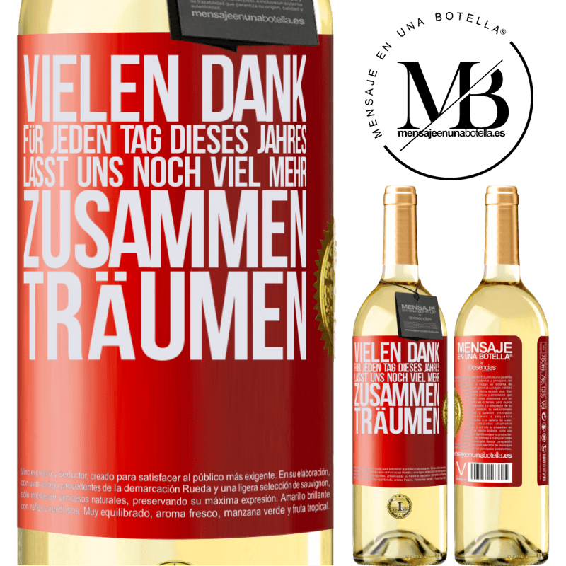 29,95 € Kostenloser Versand | Weißwein WHITE Ausgabe Vielen Dank für jeden Tag dieses Jahres. Auf dass wir noch lange zusammen träumen Rote Markierung. Anpassbares Etikett Junger Wein Ernte 2023 Verdejo