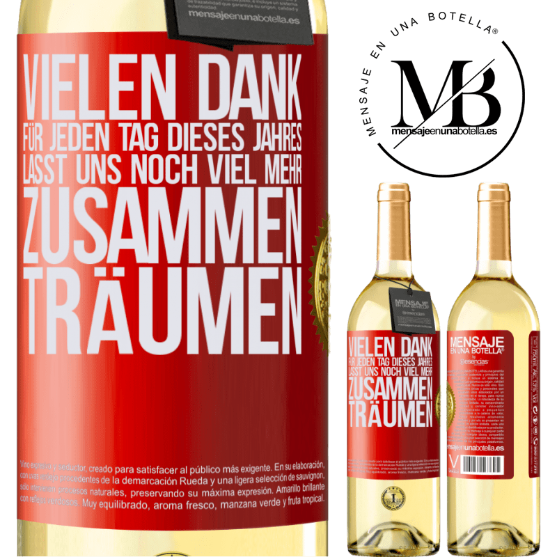 29,95 € Kostenloser Versand | Weißwein WHITE Ausgabe Vielen Dank für jeden Tag dieses Jahres. Auf dass wir noch lange zusammen träumen Rote Markierung. Anpassbares Etikett Junger Wein Ernte 2025 Verdejo