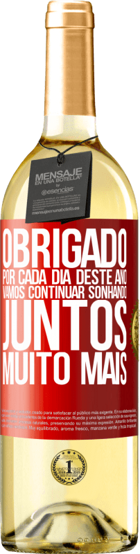 29,95 € | Vinho branco Edição WHITE Obrigado por cada dia deste ano. Vamos continuar sonhando juntos muito mais Etiqueta Vermelha. Etiqueta personalizável Vinho jovem Colheita 2025 Verdejo