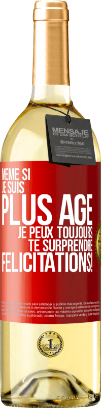 29,95 € | Vin blanc Édition WHITE Même si je suis plus âgé, je peux toujours te surprendre. Félicitations! Étiquette Rouge. Étiquette personnalisable Vin jeune Récolte 2024 Verdejo