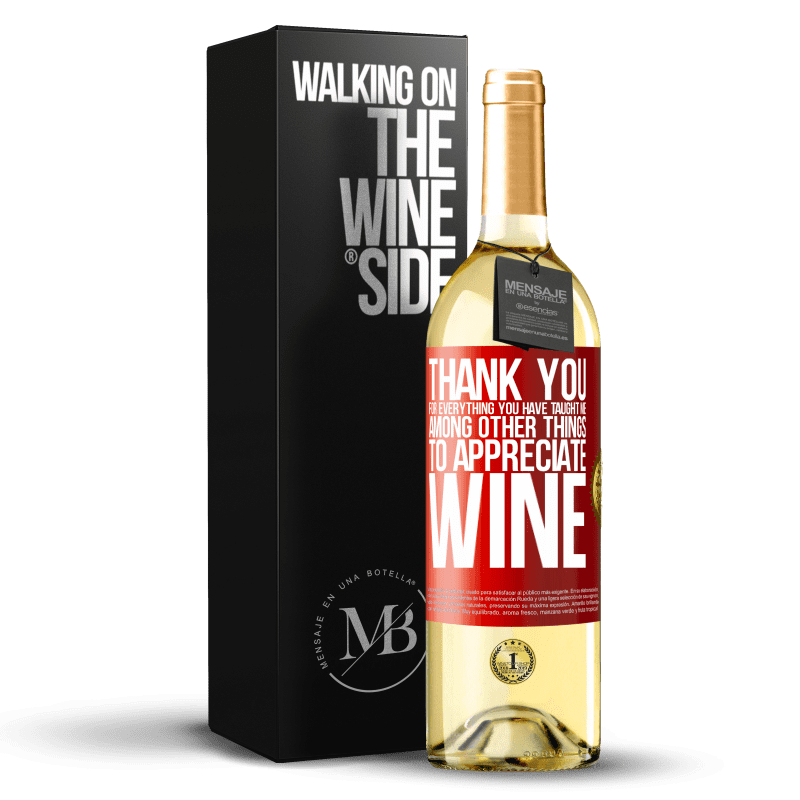 29,95 € 送料無料 | 白ワイン WHITEエディション とりわけ、ワインを鑑賞するために私に教えてくれたすべてに感謝します 赤いタグ. カスタマイズ可能なラベル 若いワイン 収穫 2023 Verdejo