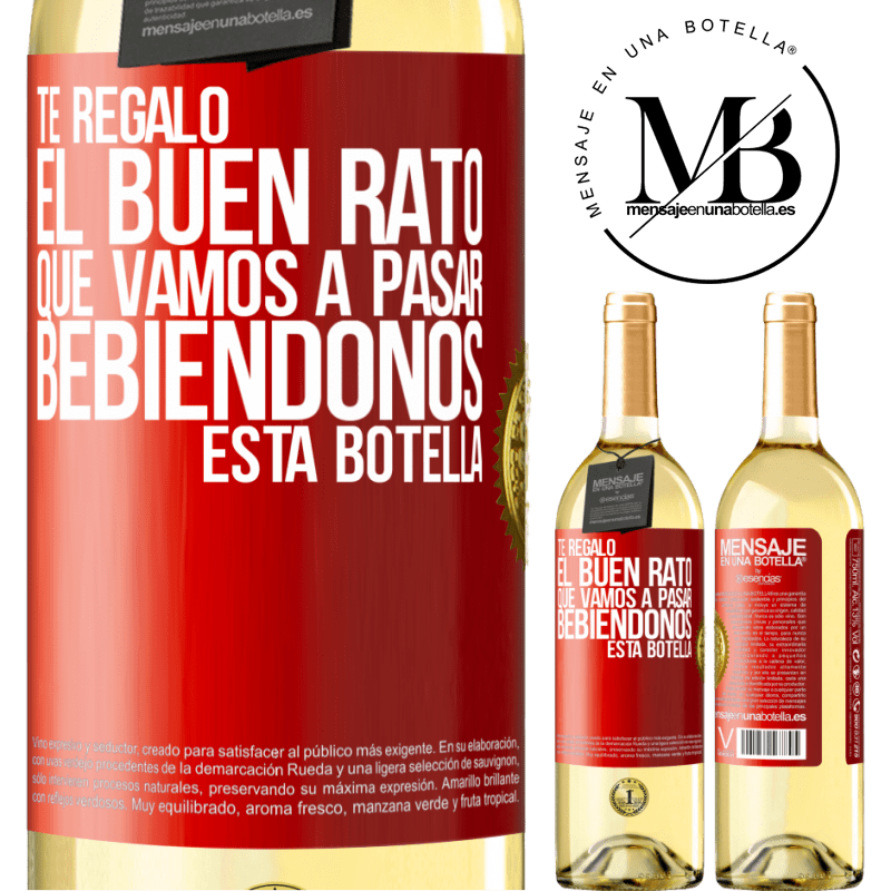 29,95 € Envío gratis | Vino Blanco Edición WHITE Te regalo el buen rato que vamos a pasar bebiéndonos esta botella Etiqueta Roja. Etiqueta personalizable Vino joven Cosecha 2023 Verdejo