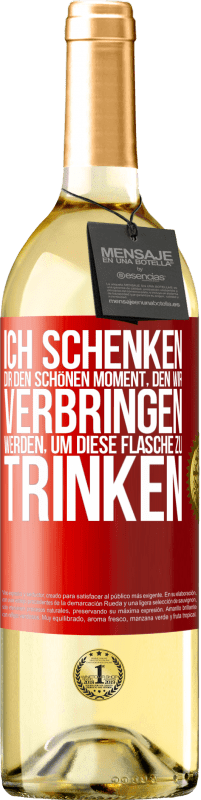 29,95 € | Weißwein WHITE Ausgabe Ich schenken dir den schönen Moment, den wir verbringen werden, um diese Flasche zu trinken Rote Markierung. Anpassbares Etikett Junger Wein Ernte 2024 Verdejo