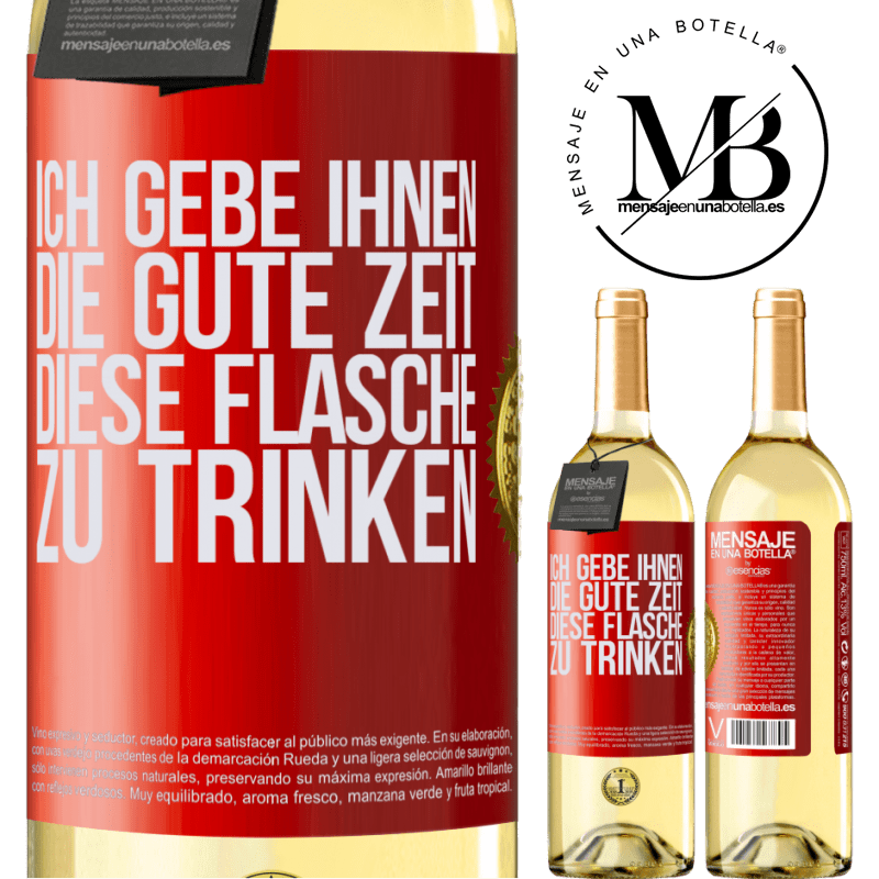 29,95 € Kostenloser Versand | Weißwein WHITE Ausgabe Ich schenken dir den schönen Moment, den wir verbringen werden, um diese Flasche zu trinken Rote Markierung. Anpassbares Etikett Junger Wein Ernte 2023 Verdejo