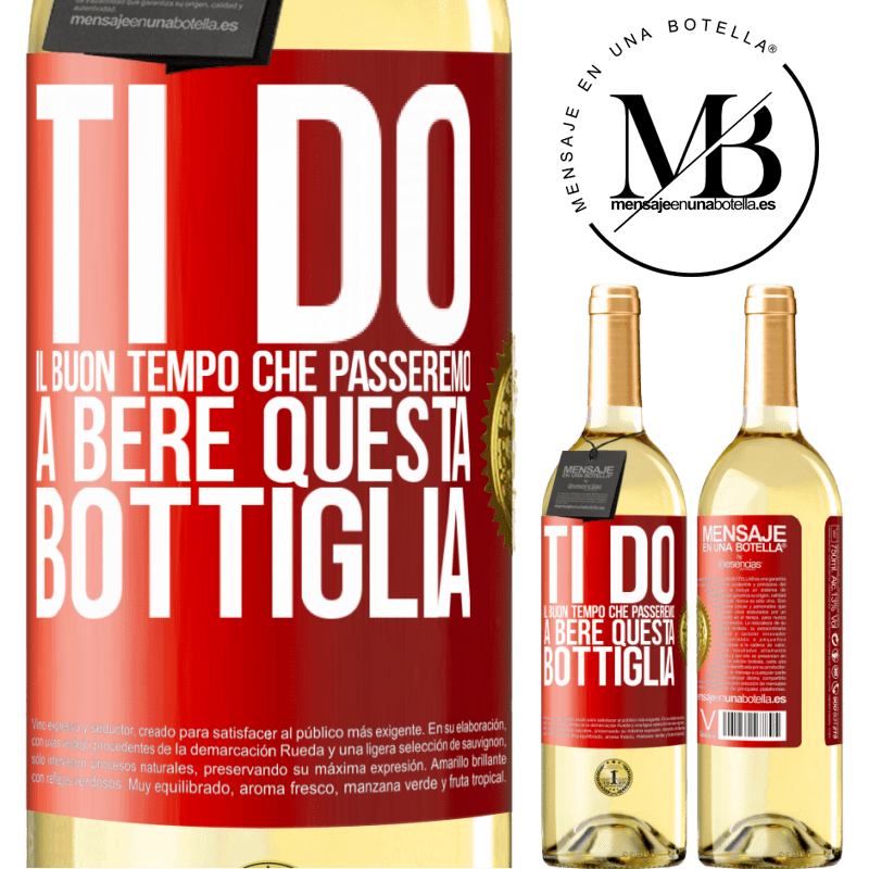 29,95 € Spedizione Gratuita | Vino bianco Edizione WHITE Ti do il buon tempo che passeremo a bere questa bottiglia Etichetta Rossa. Etichetta personalizzabile Vino giovane Raccogliere 2023 Verdejo