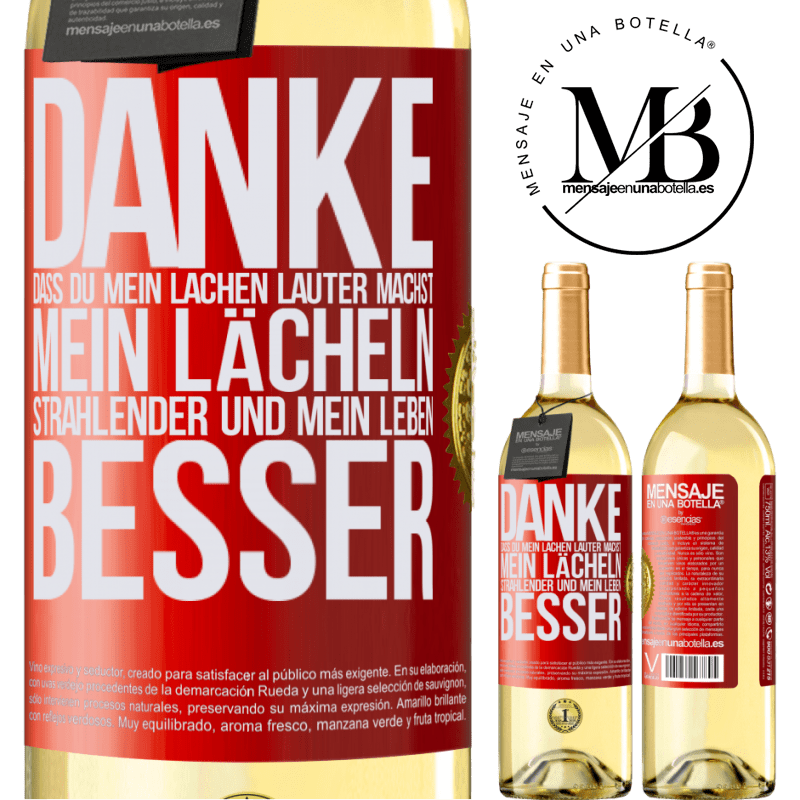 29,95 € Kostenloser Versand | Weißwein WHITE Ausgabe Danke, dass du mein Lachen lauter machst, mein Lächeln strahlender und mein Leben besser Rote Markierung. Anpassbares Etikett Junger Wein Ernte 2023 Verdejo