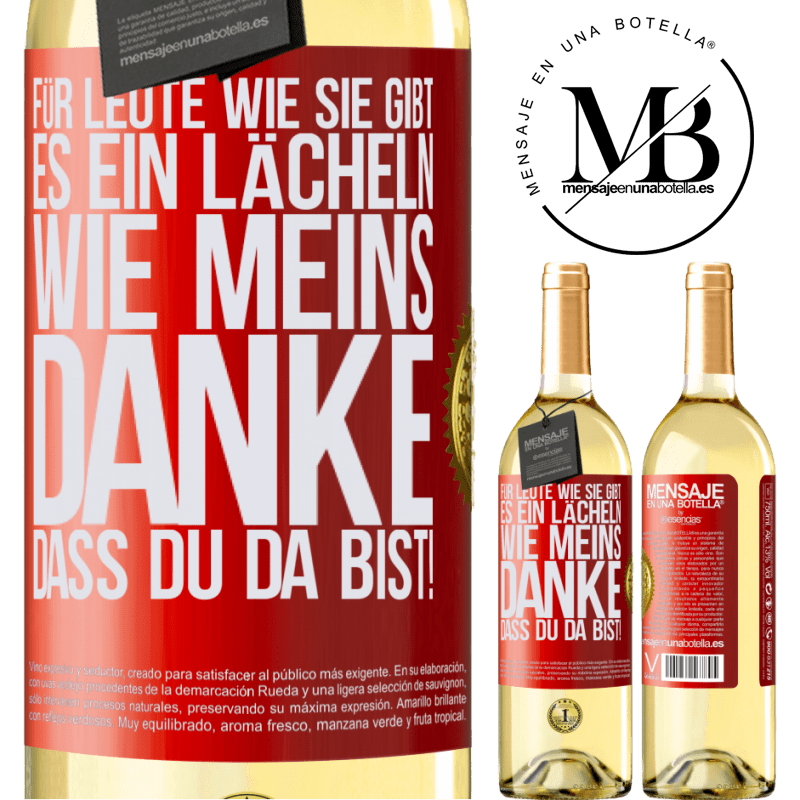 29,95 € Kostenloser Versand | Weißwein WHITE Ausgabe Für Leute wie dich gibt es ein Lächeln wie meins. Danke, dass du da bist! Rote Markierung. Anpassbares Etikett Junger Wein Ernte 2023 Verdejo