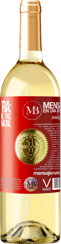 «Bônus Extra: Ok, por um tempo de paz com a sua neste Natal. Feliz Ano!» Edição WHITE
