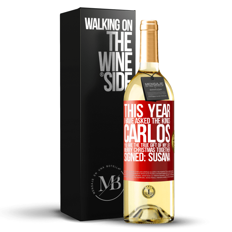 29,95 € 送料無料 | 白ワイン WHITEエディション 今年、私は王たちに尋ねました。カルロス、あなたは私の人生の真の贈り物です。一緒にメリークリスマス。署名：スサナ 赤いタグ. カスタマイズ可能なラベル 若いワイン 収穫 2023 Verdejo