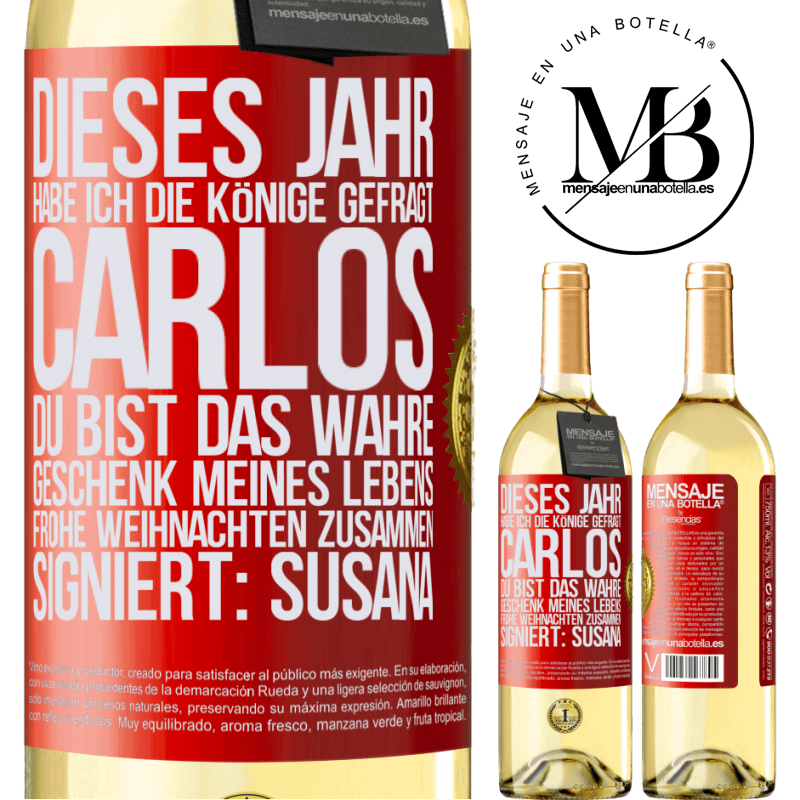 29,95 € Kostenloser Versand | Weißwein WHITE Ausgabe Dieses Jahr habe ich die heiligen Könige um dich gebeten, Carlos, du bist das wahre Geschenk meines Lebens. Frohe Weihnachten zu Rote Markierung. Anpassbares Etikett Junger Wein Ernte 2024 Verdejo