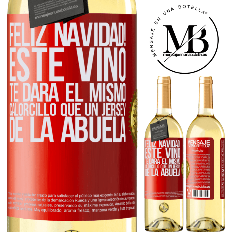 29,95 € Envío gratis | Vino Blanco Edición WHITE Feliz navidad! Este vino te dará el mismo calorcillo que un jersey de la abuela Etiqueta Roja. Etiqueta personalizable Vino joven Cosecha 2023 Verdejo