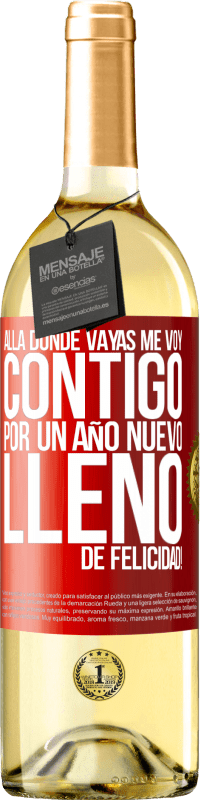 29,95 € Envío gratis | Vino Blanco Edición WHITE Allá donde vayas, me voy contigo. Por un año nuevo lleno de felicidad! Etiqueta Roja. Etiqueta personalizable Vino joven Cosecha 2025 Verdejo