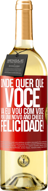 29,95 € Envio grátis | Vinho branco Edição WHITE Onde quer que você vá, eu vou com você. Por um novo ano cheio de felicidade! Etiqueta Vermelha. Etiqueta personalizável Vinho jovem Colheita 2025 Verdejo