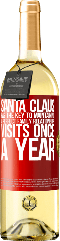 «Santa Claus has the key to maintaining a perfect family relationship: Visits once a year» WHITE Edition