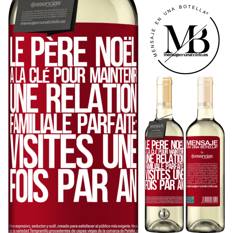 «Le Père Noël a la clé pour maintenir une relation familiale parfaite: Les visites une fois par an» Édition WHITE
