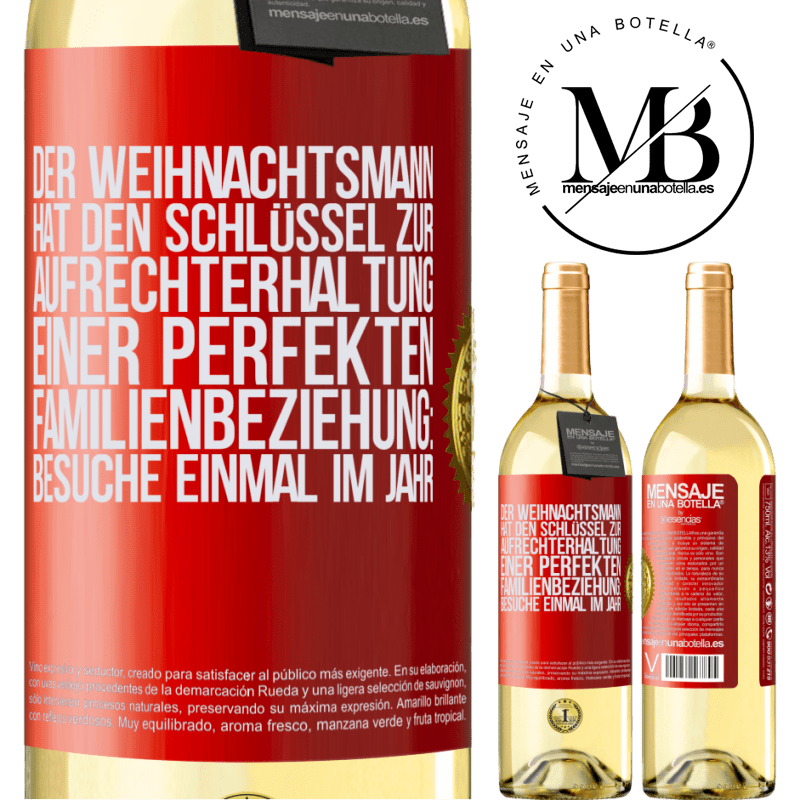 29,95 € Kostenloser Versand | Weißwein WHITE Ausgabe Der Weihnachtsmann hat den Schlüssel zur Aufrechterhaltung einer perfekten Familienbeziehung: Besuche einmal im Jahr Rote Markierung. Anpassbares Etikett Junger Wein Ernte 2024 Verdejo