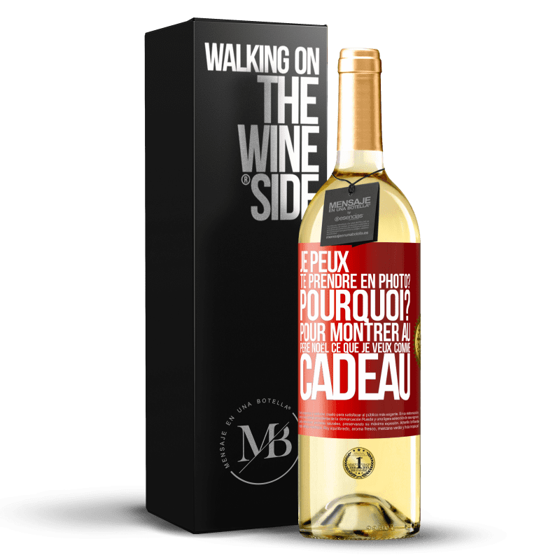 29,95 € Envoi gratuit | Vin blanc Édition WHITE Je peux te prendre en photo? Pourquoi? Pour montrer au Père Noël ce que je veux comme cadeau Étiquette Rouge. Étiquette personnalisable Vin jeune Récolte 2025 Verdejo
