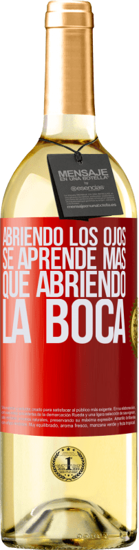 29,95 € Envío gratis | Vino Blanco Edición WHITE Abriendo los ojos se aprende más que abriendo la boca Etiqueta Roja. Etiqueta personalizable Vino joven Cosecha 2024 Verdejo