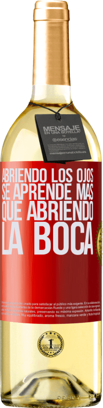 29,95 € | Vino Blanco Edición WHITE Abriendo los ojos se aprende más que abriendo la boca Etiqueta Roja. Etiqueta personalizable Vino joven Cosecha 2025 Verdejo