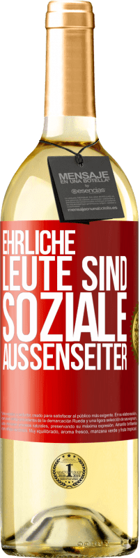 29,95 € | Weißwein WHITE Ausgabe Ehrliche Leute sind soziale Außenseiter Rote Markierung. Anpassbares Etikett Junger Wein Ernte 2024 Verdejo