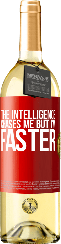29,95 € | Белое вино Издание WHITE Интеллект преследует меня, но я быстрее Красная метка. Настраиваемая этикетка Молодое вино Урожай 2023 Verdejo