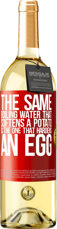 «Та же самая кипящая вода, которая смягчает картофель, - та, которая укрепляет яйцо» Издание WHITE
