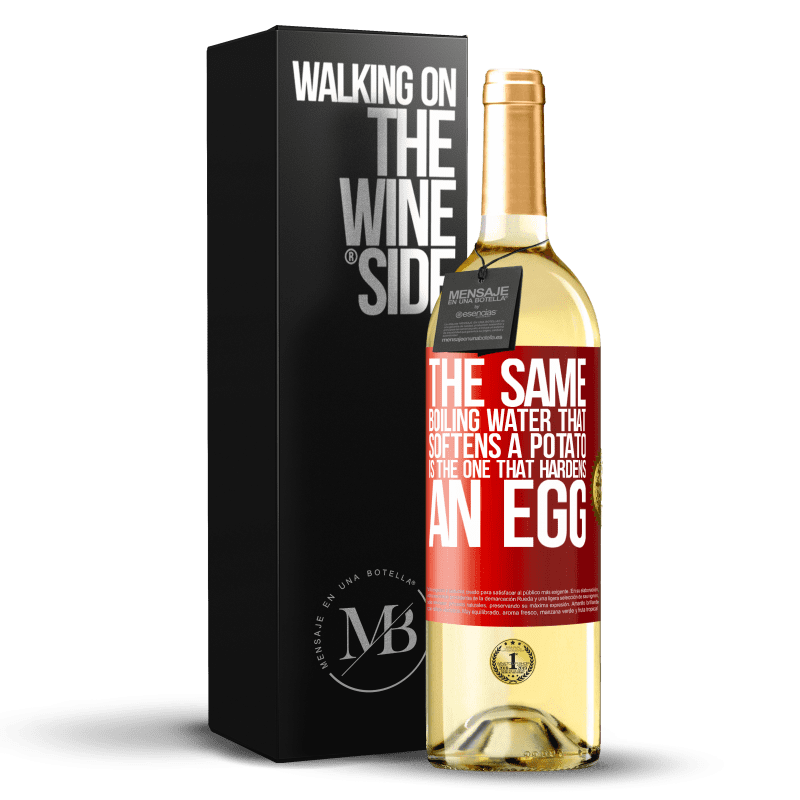 29,95 € Бесплатная доставка | Белое вино Издание WHITE Та же самая кипящая вода, которая смягчает картофель, - та, которая укрепляет яйцо Красная метка. Настраиваемая этикетка Молодое вино Урожай 2023 Verdejo