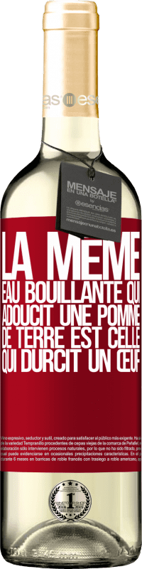 29,95 € | Vin blanc Édition WHITE La même eau bouillante qui adoucit une pomme de terre est celle qui durcit un œuf Étiquette Rouge. Étiquette personnalisable Vin jeune Récolte 2024 Verdejo