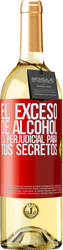 29,95 € | Vino Blanco Edición WHITE El exceso de alcohol es perjudicial para tus secretos Etiqueta Roja. Etiqueta personalizable Vino joven Cosecha 2023 Verdejo