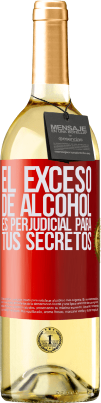 29,95 € | Vino Blanco Edición WHITE El exceso de alcohol es perjudicial para tus secretos Etiqueta Roja. Etiqueta personalizable Vino joven Cosecha 2024 Verdejo