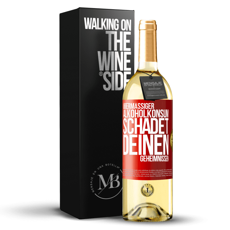 29,95 € Kostenloser Versand | Weißwein WHITE Ausgabe Übermäßiger Alkoholkonsum schadet deinen Geheimnissen Rote Markierung. Anpassbares Etikett Junger Wein Ernte 2025 Verdejo
