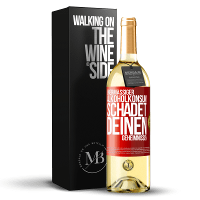 «Übermäßiger Alkoholkonsum schadet deinen Geheimnissen» WHITE Ausgabe