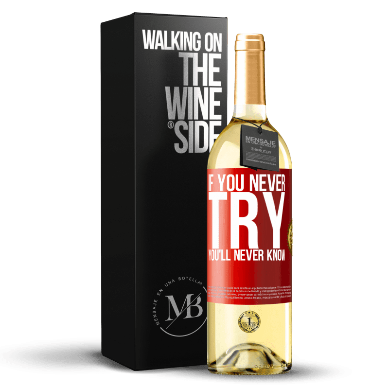 29,95 € Free Shipping | White Wine WHITE Edition If you never try, you'll never know Red Label. Customizable label Young wine Harvest 2024 Verdejo