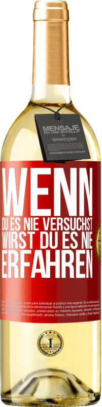 29,95 € | Weißwein WHITE Ausgabe Wenn du es nie versuchst, wirst du es nie erfahren Rote Markierung. Anpassbares Etikett Junger Wein Ernte 2024 Verdejo