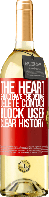 29,95 € | White Wine WHITE Edition The heart should have the options: Delete contact, Block user, Clear history! Red Label. Customizable label Young wine Harvest 2023 Verdejo